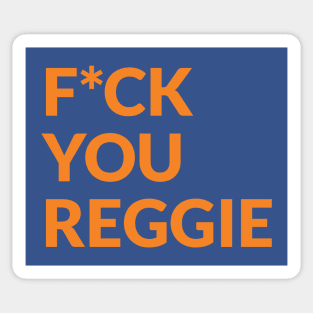 F*ck You Reggie Sticker